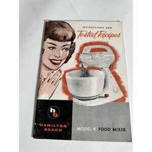 Vintage‎ Hamilton Beach Model K Food Mixer Instructions and Tested Recipes Book